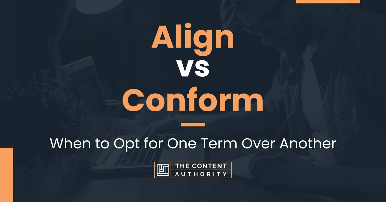 Align vs Conform When to Opt for One Term Over Another