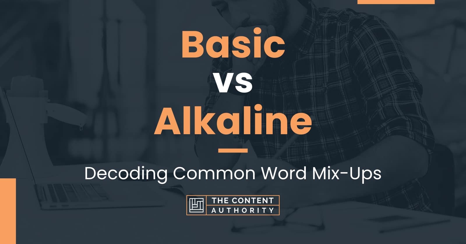 Basic vs Alkaline Decoding Common Word MixUps