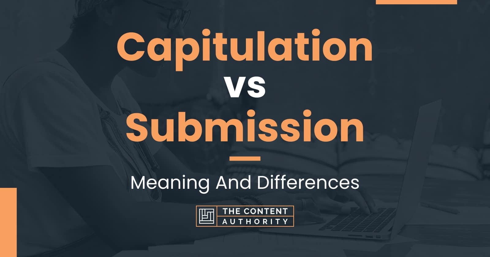 Capitulation vs Submission Meaning And Differences