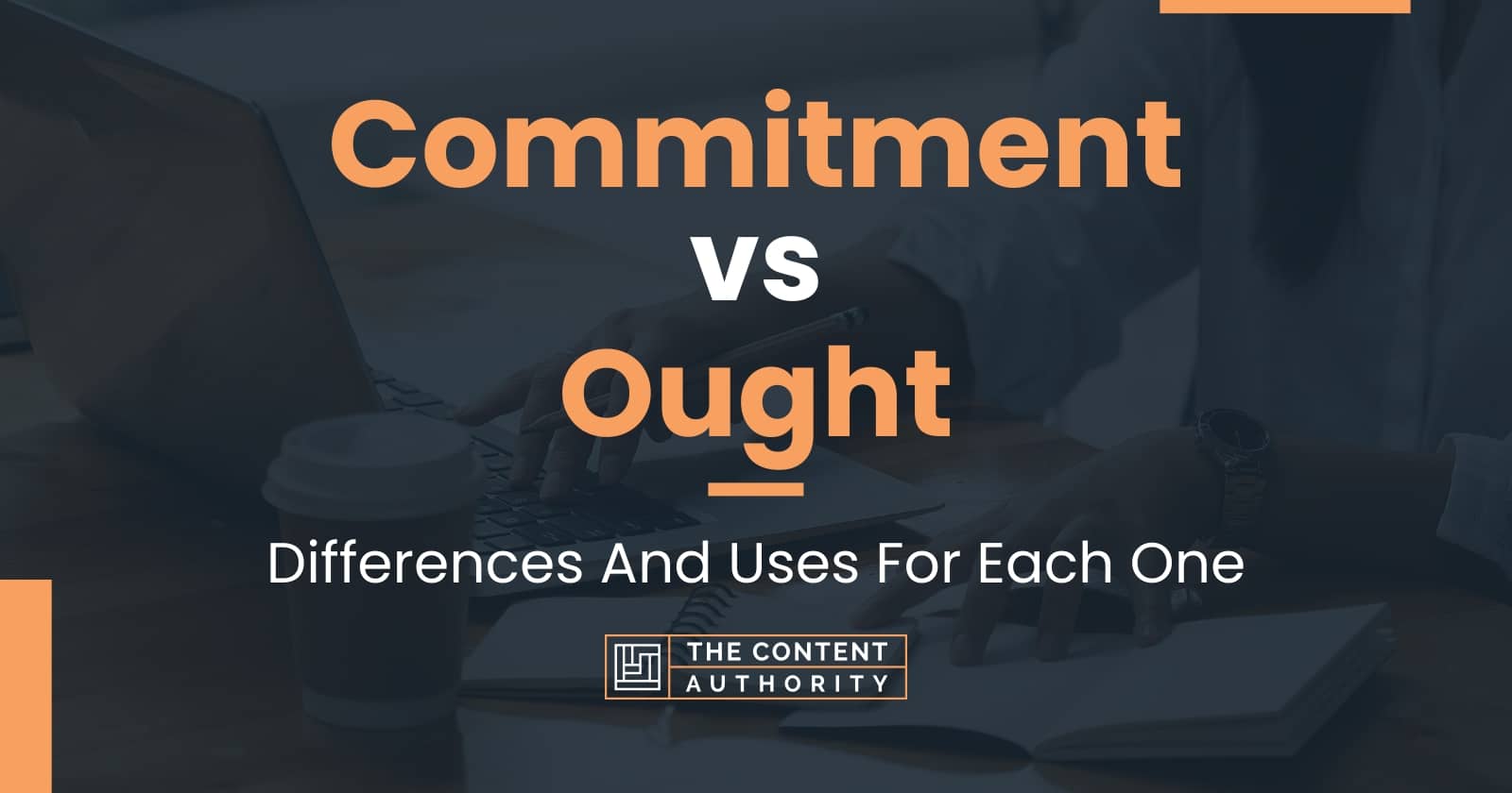 Commitment vs Ought Differences And Uses For Each One