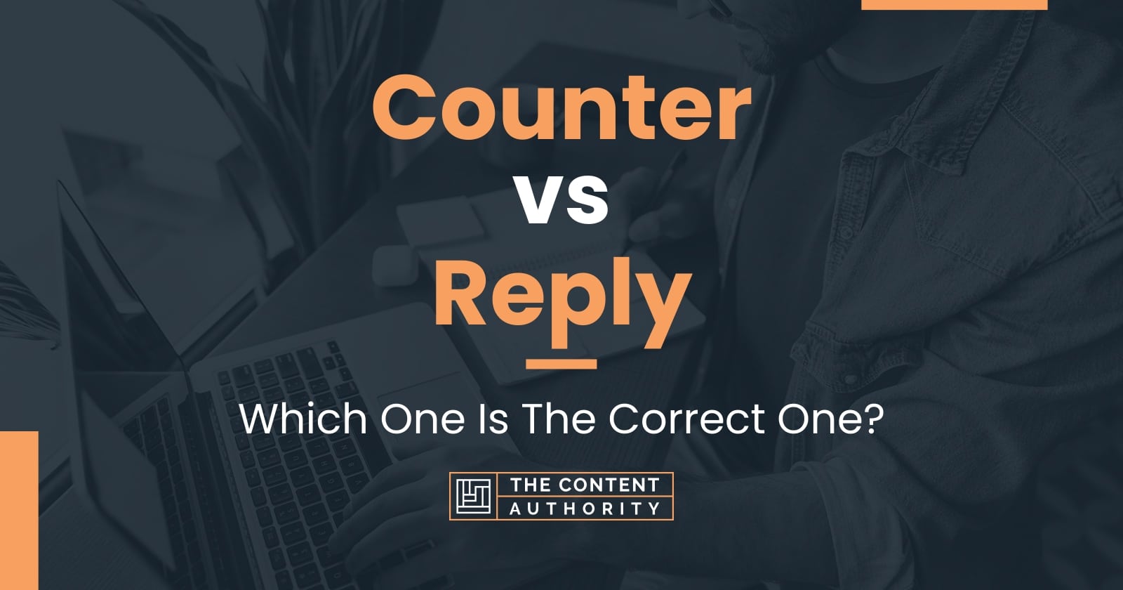 Counter vs Reply Which One Is The Correct One?