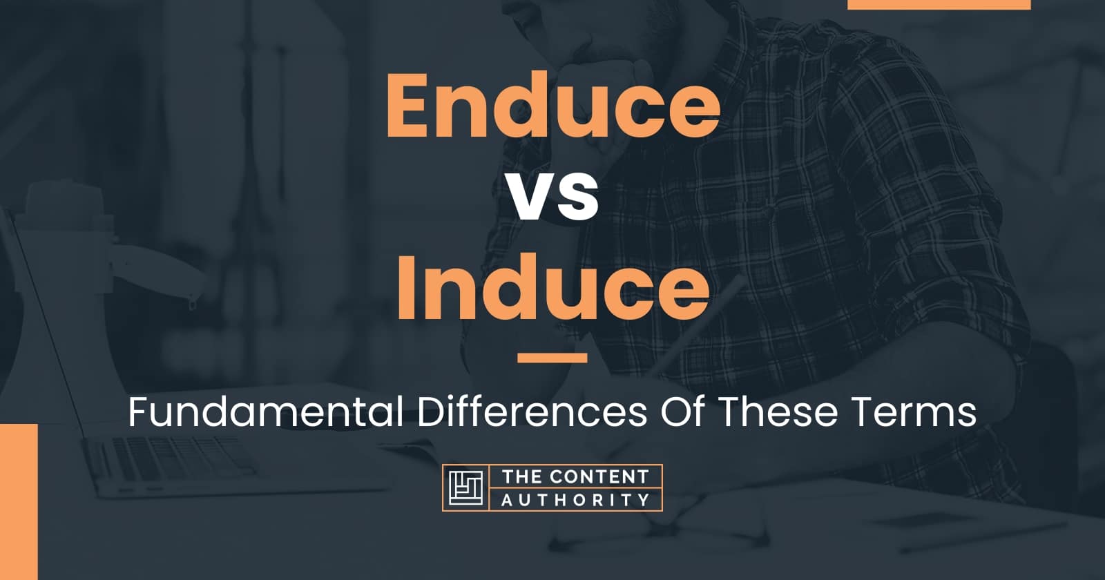 Enduce vs Induce Fundamental Differences Of These Terms