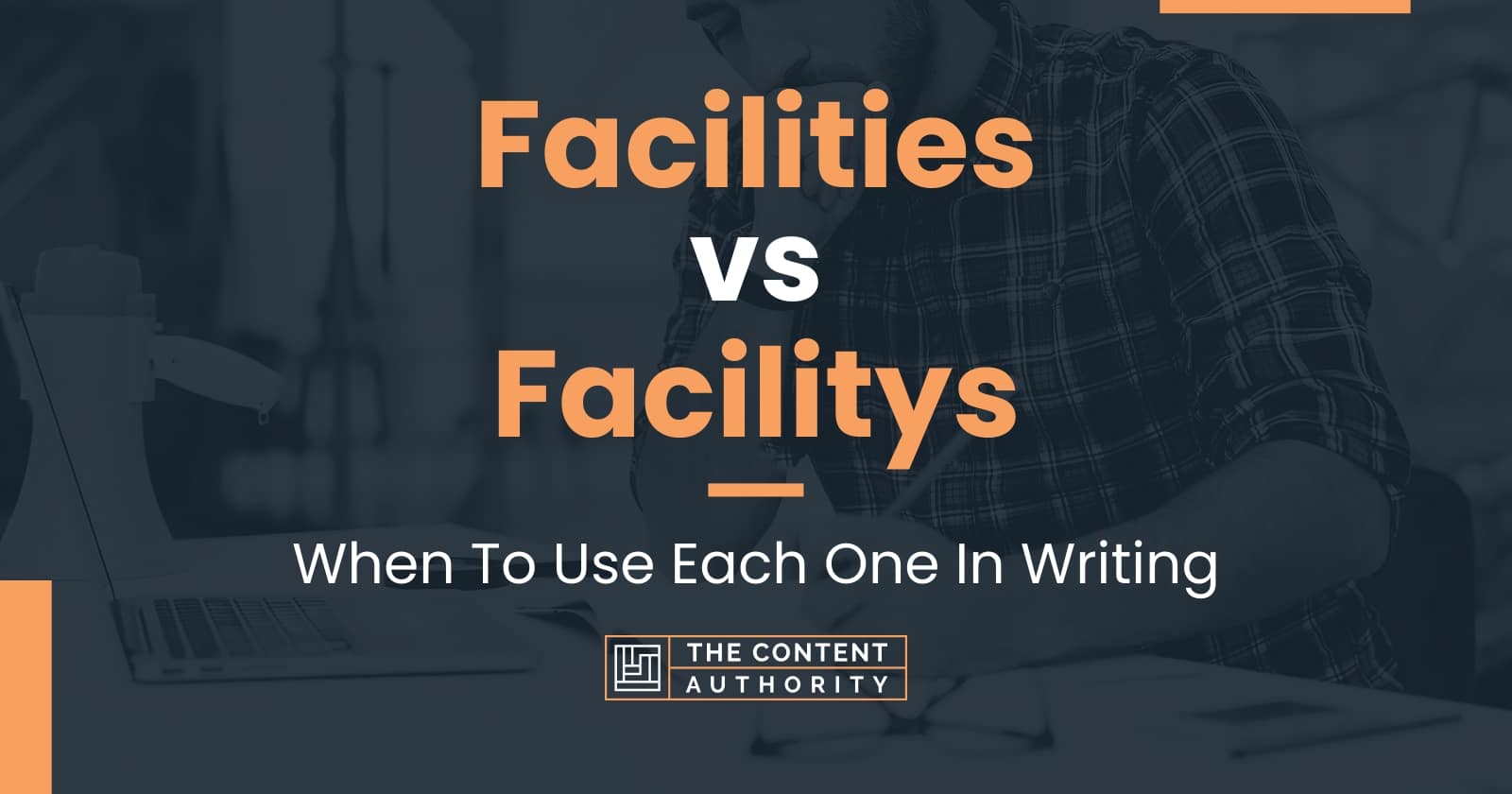 Facilities vs Facilitys When To Use Each One In Writing