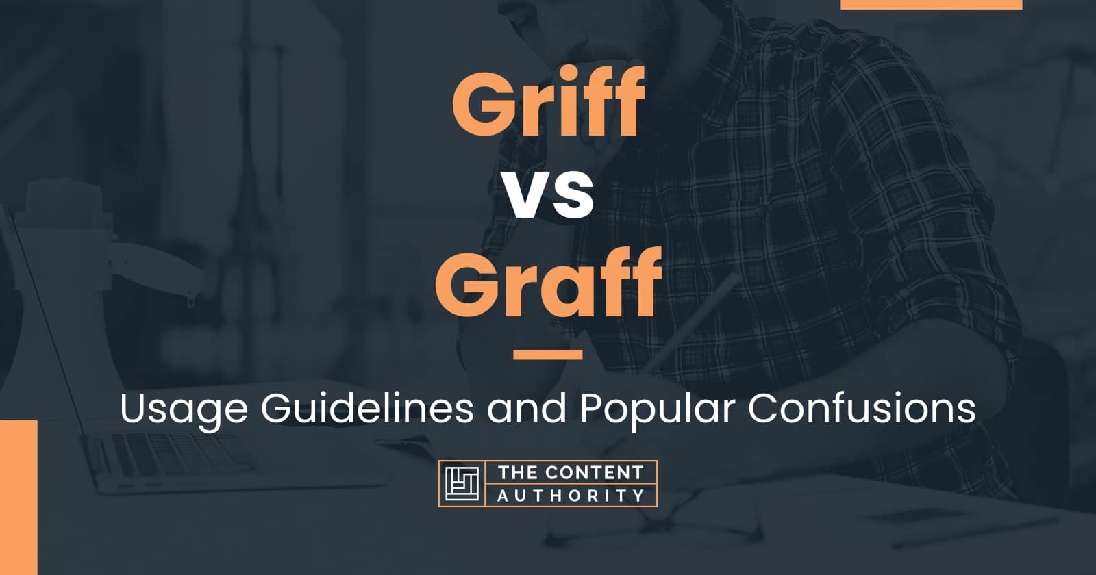 Griff vs Graff Usage Guidelines and Popular Confusions