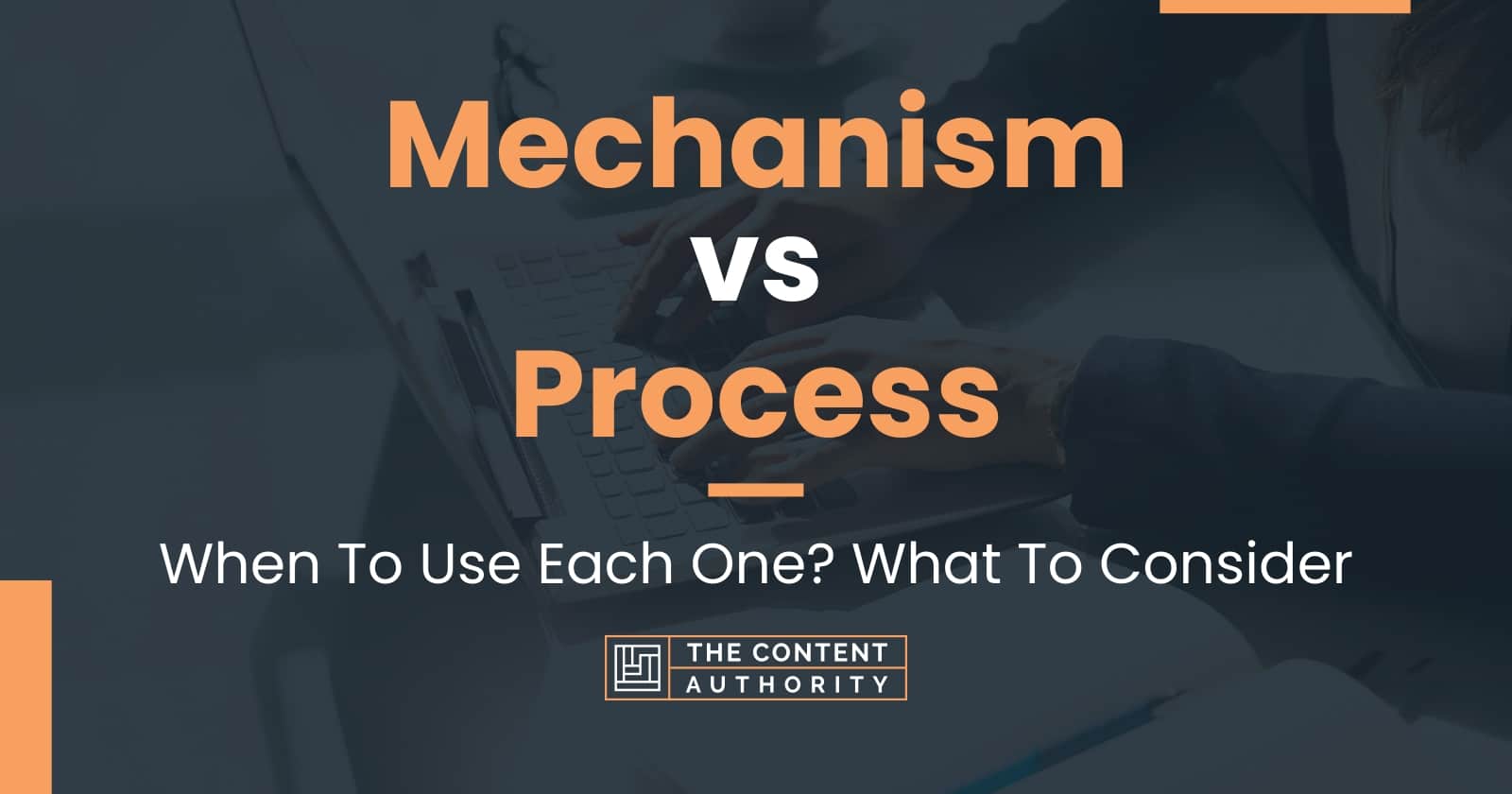 Mechanism vs Process Meaning And Differences