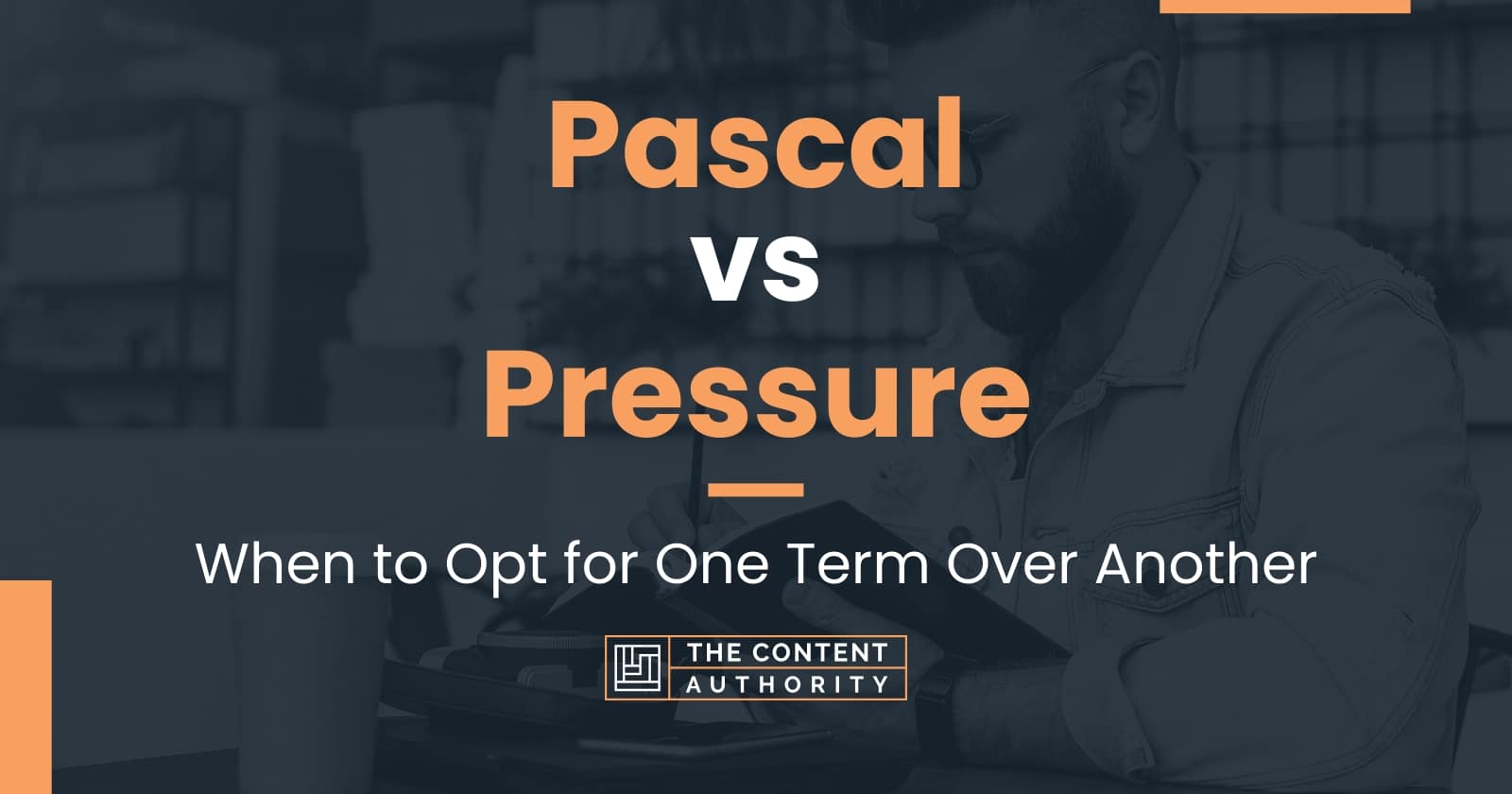 Pascal vs Pressure When to Opt for One Term Over Another