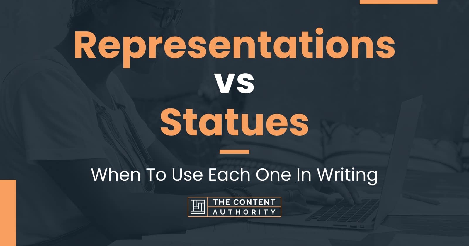 Representations vs Statues When To Use Each One In Writing