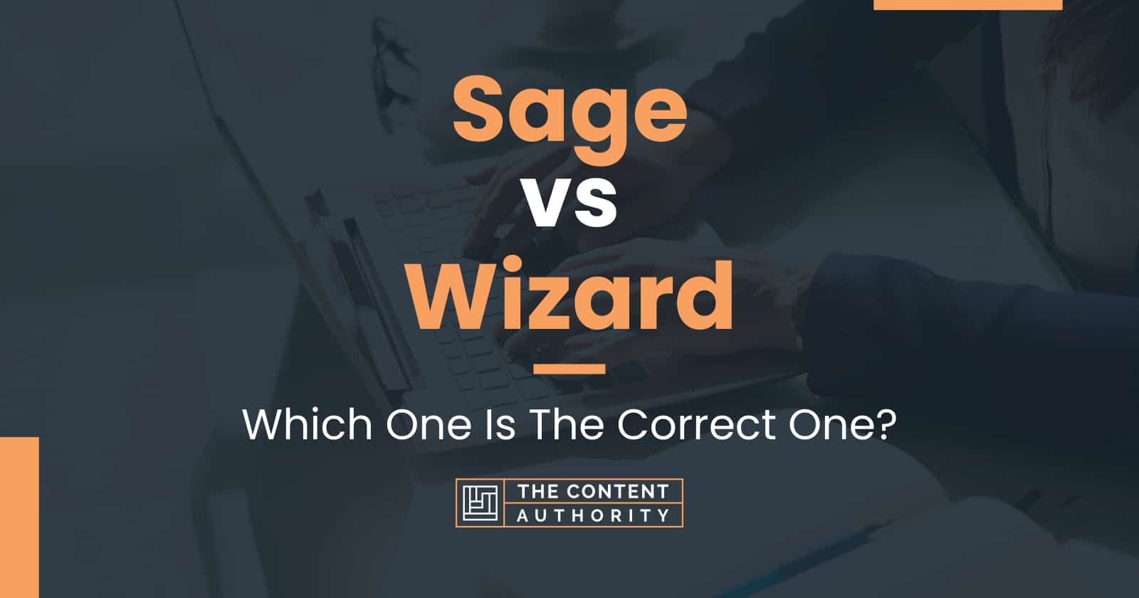 Sage vs Wizard Which One Is The Correct One?