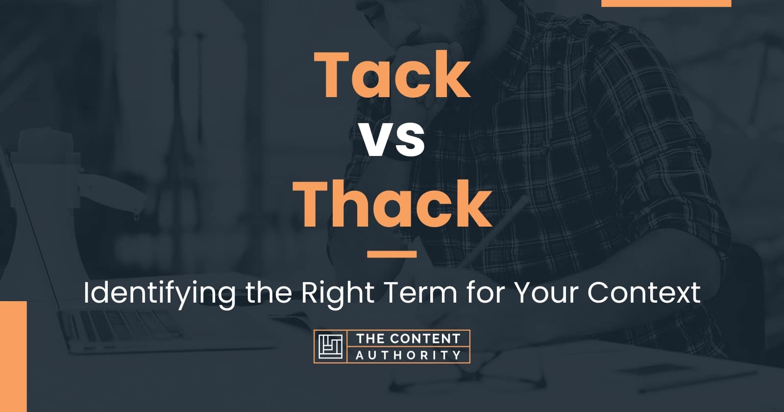 Tack vs Thack Identifying the Right Term for Your Context