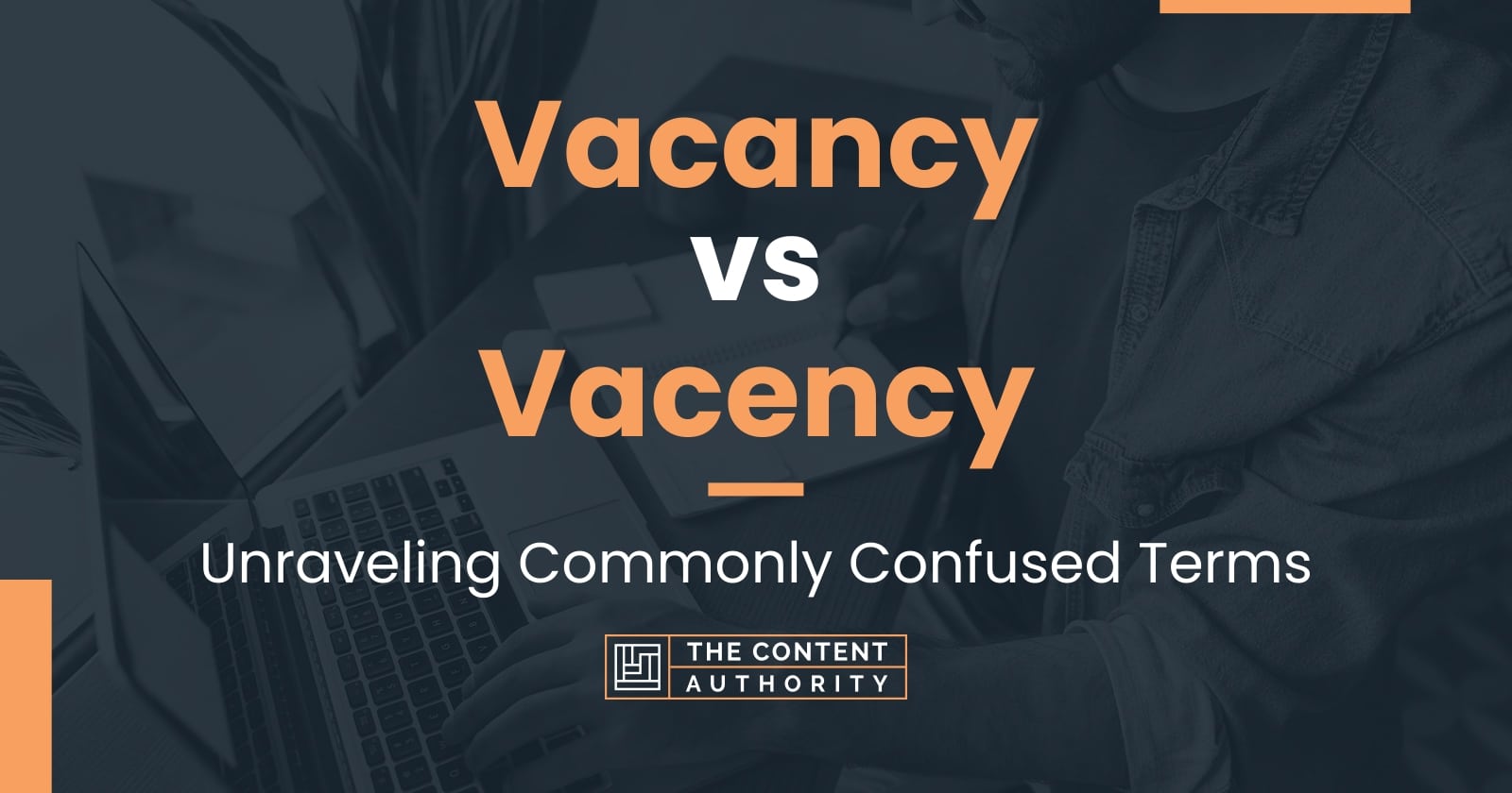 Vacancy vs Vacency Unraveling Commonly Confused Terms