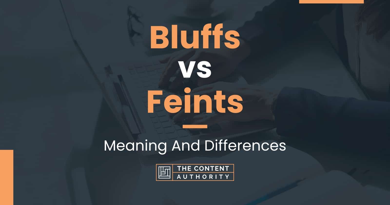 Bluffs vs Feints Meaning And Differences