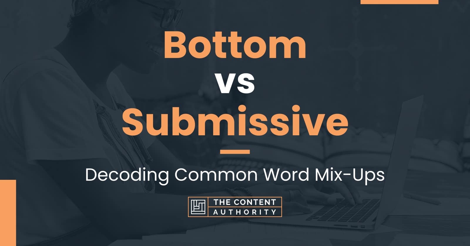 Bottom vs Submissive Decoding Common Word MixUps