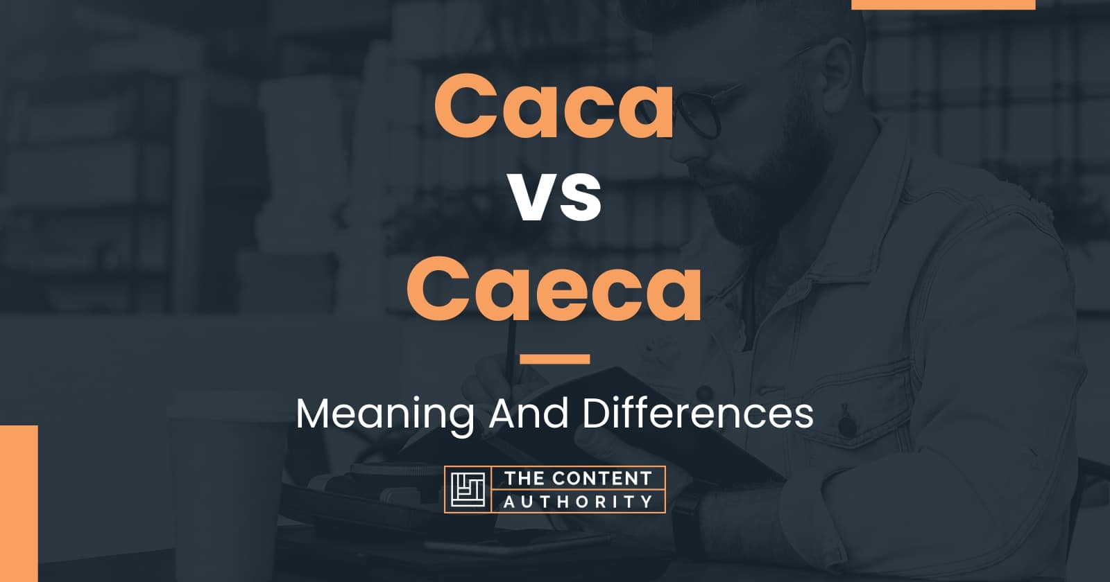 Caca vs Caeca Meaning And Differences