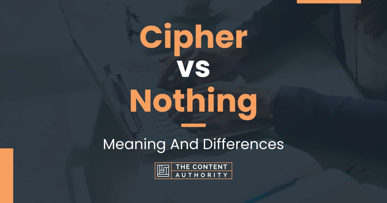 Cipher vs Nothing Meaning And Differences
