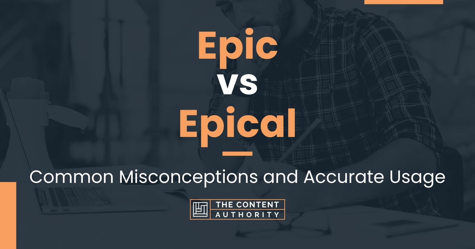 Epic vs Epical Common Misconceptions and Accurate Usage