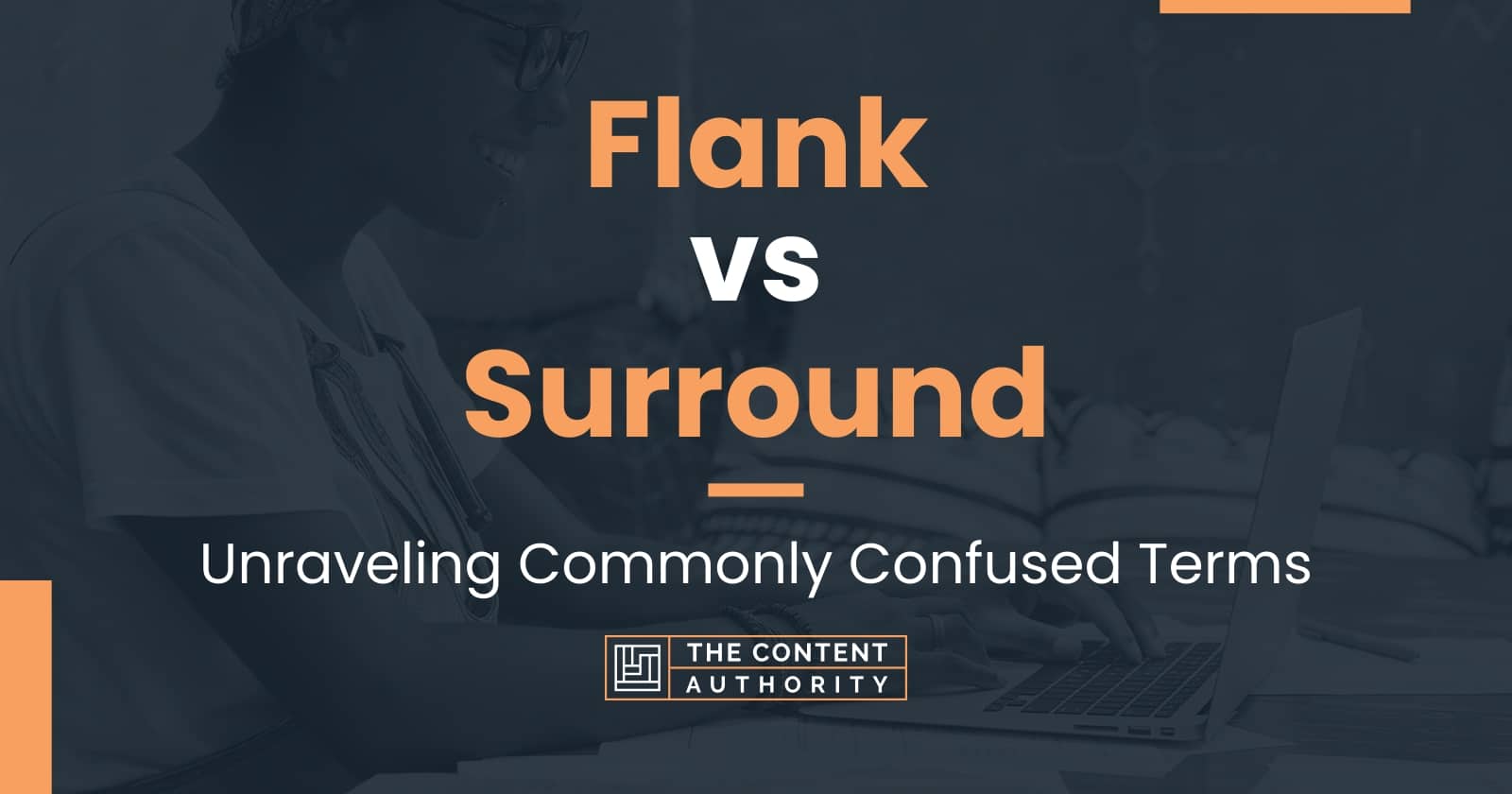 Flank vs Surround Unraveling Commonly Confused Terms