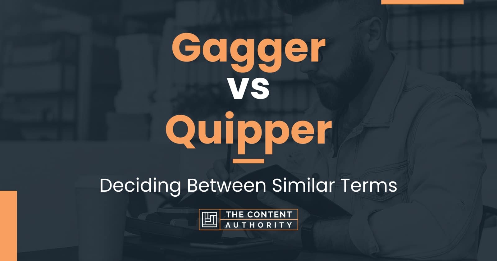Gagger vs Quipper Deciding Between Similar Terms