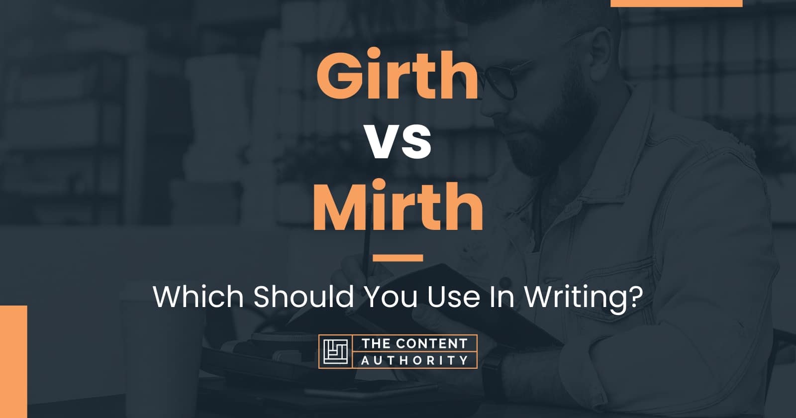 Girth vs Mirth Which Should You Use In Writing?