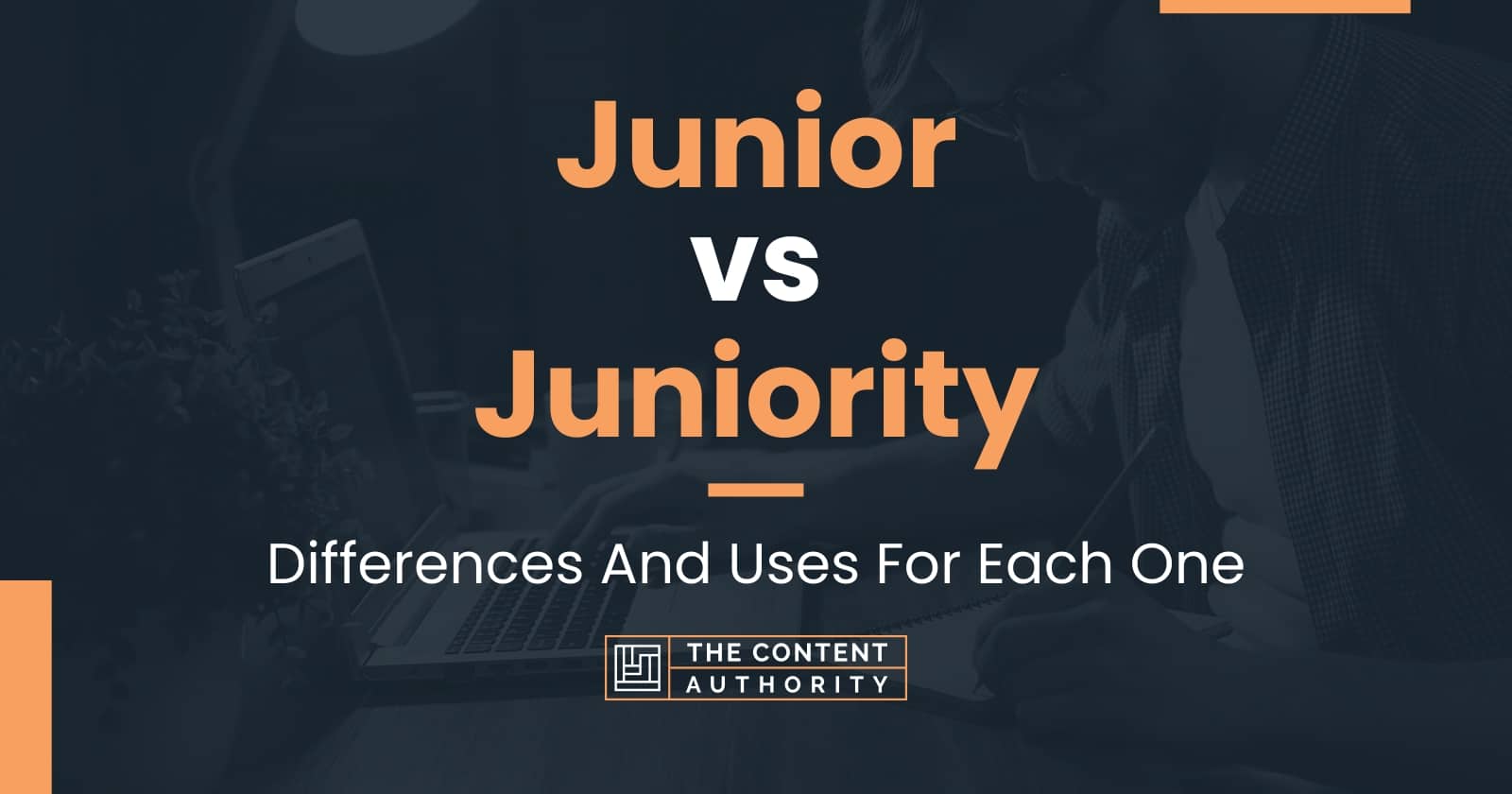 Junior vs Juniority Differences And Uses For Each One