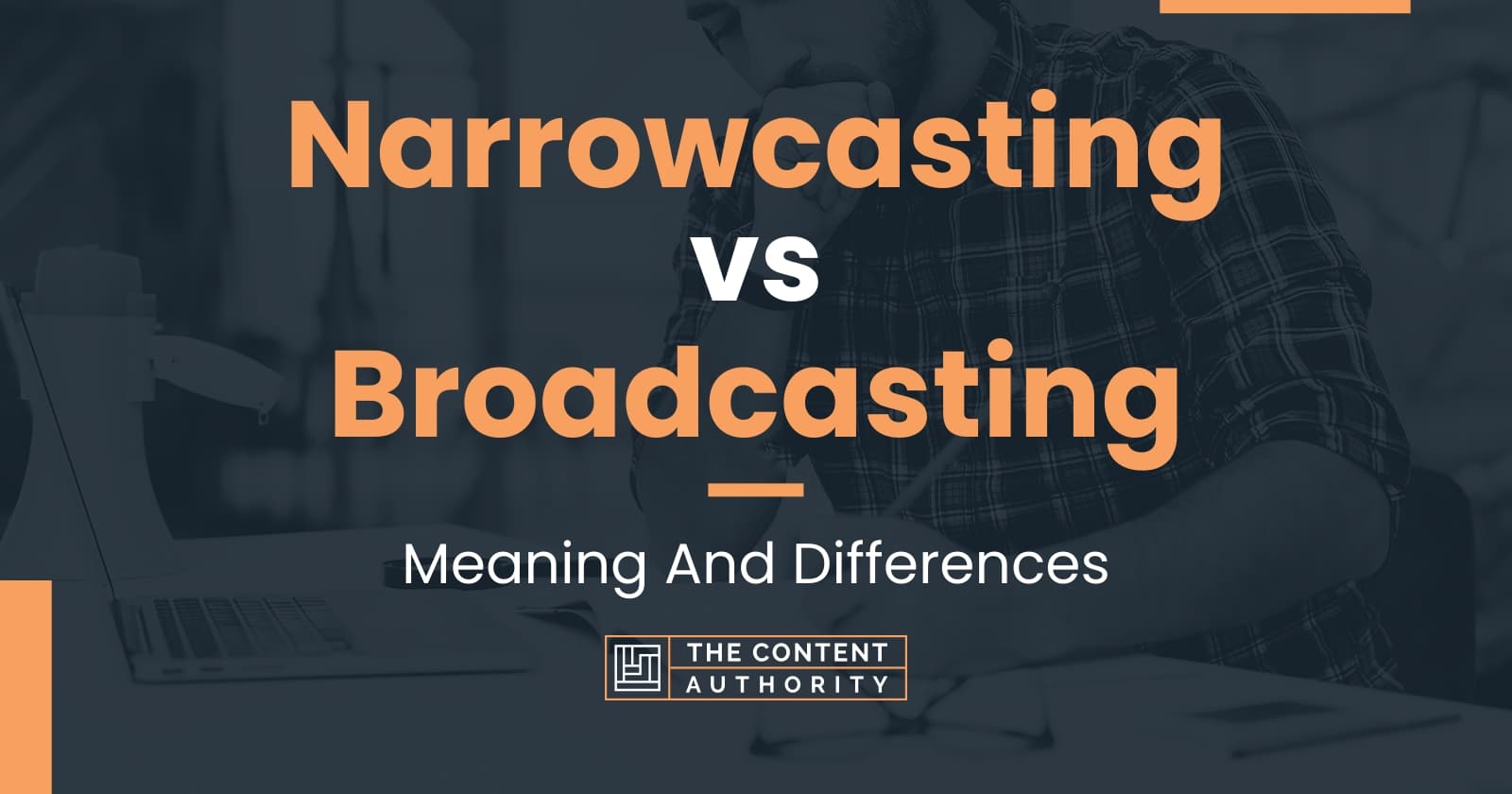 Narrowcasting vs Broadcasting Meaning And Differences