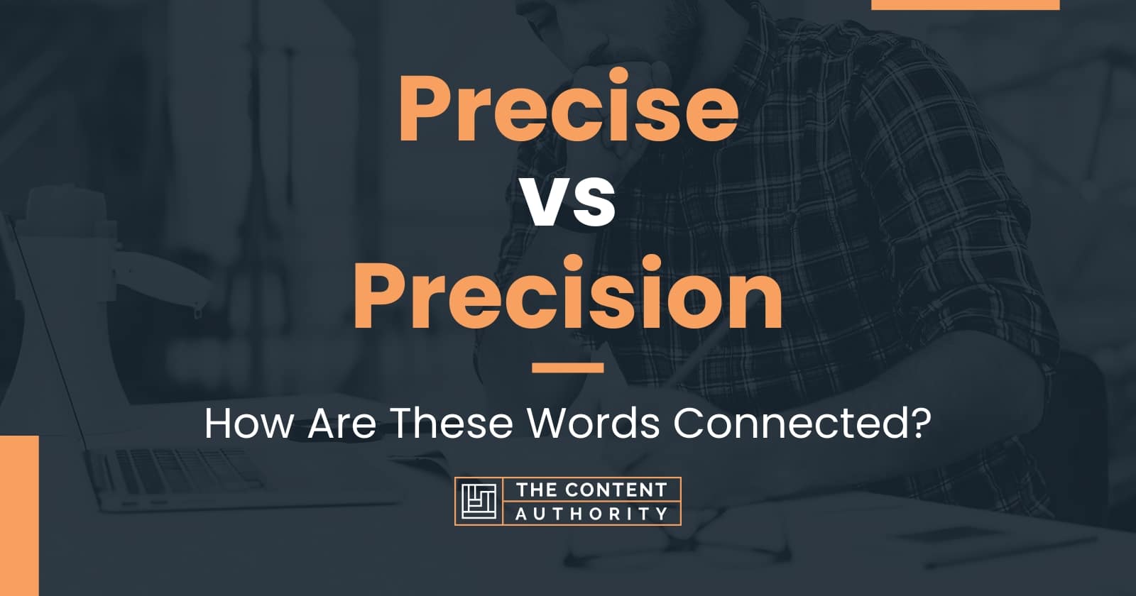 Precise vs Precision How Are These Words Connected?