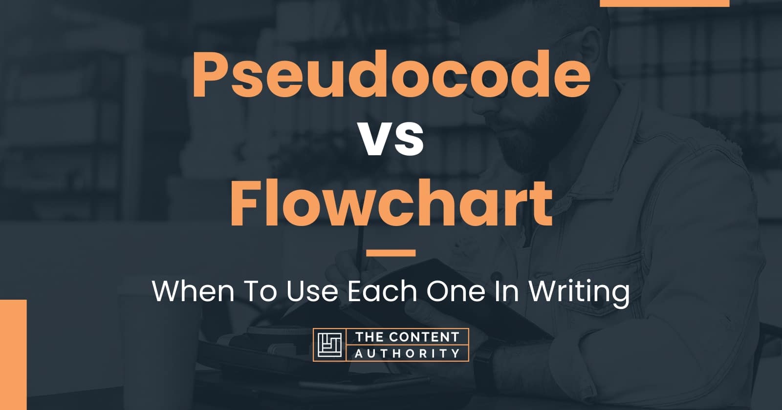 Pseudocode vs Flowchart When To Use Each One In Writing