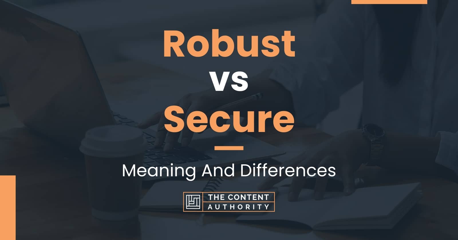 Robust vs Secure Meaning And Differences