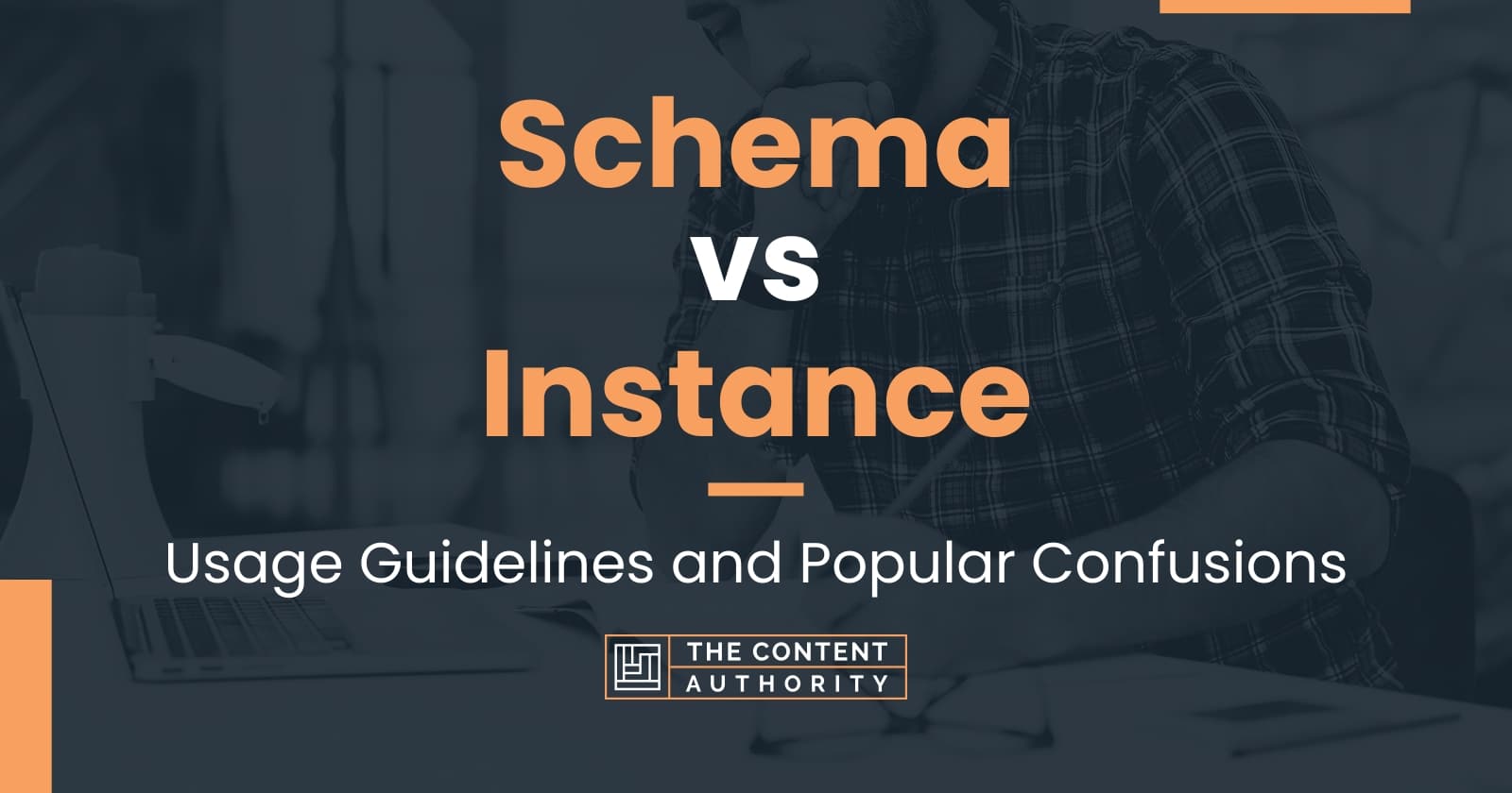 Schema vs Instance Usage Guidelines and Popular Confusions