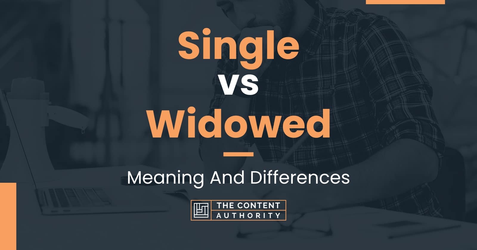 Single vs Widowed Meaning And Differences