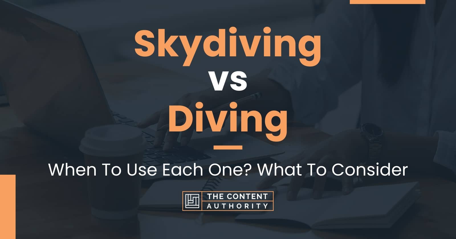 Skydiving vs Diving When To Use Each One? What To Consider
