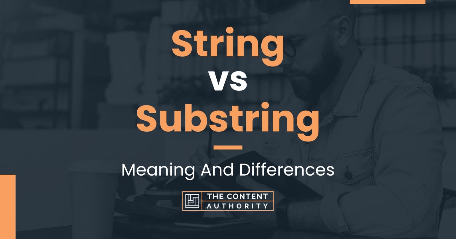 String vs Substring Meaning And Differences