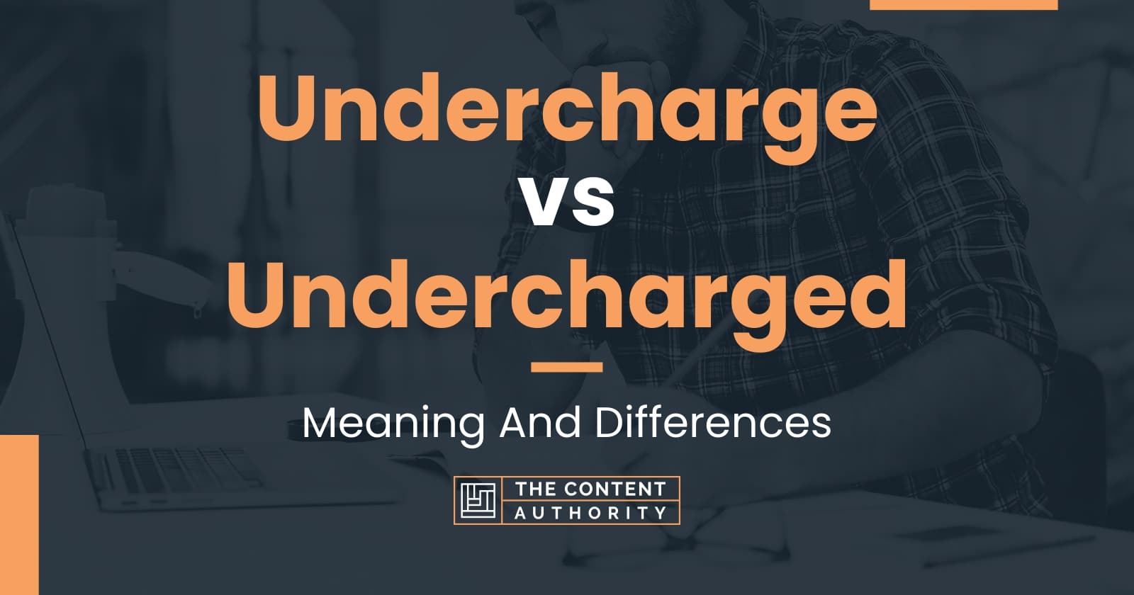 Undercharge vs Undercharged Meaning And Differences