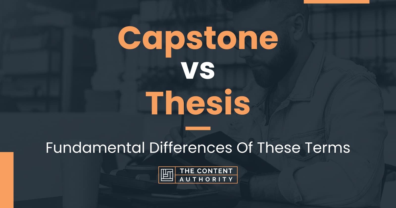 Capstone vs Thesis Fundamental Differences Of These Terms