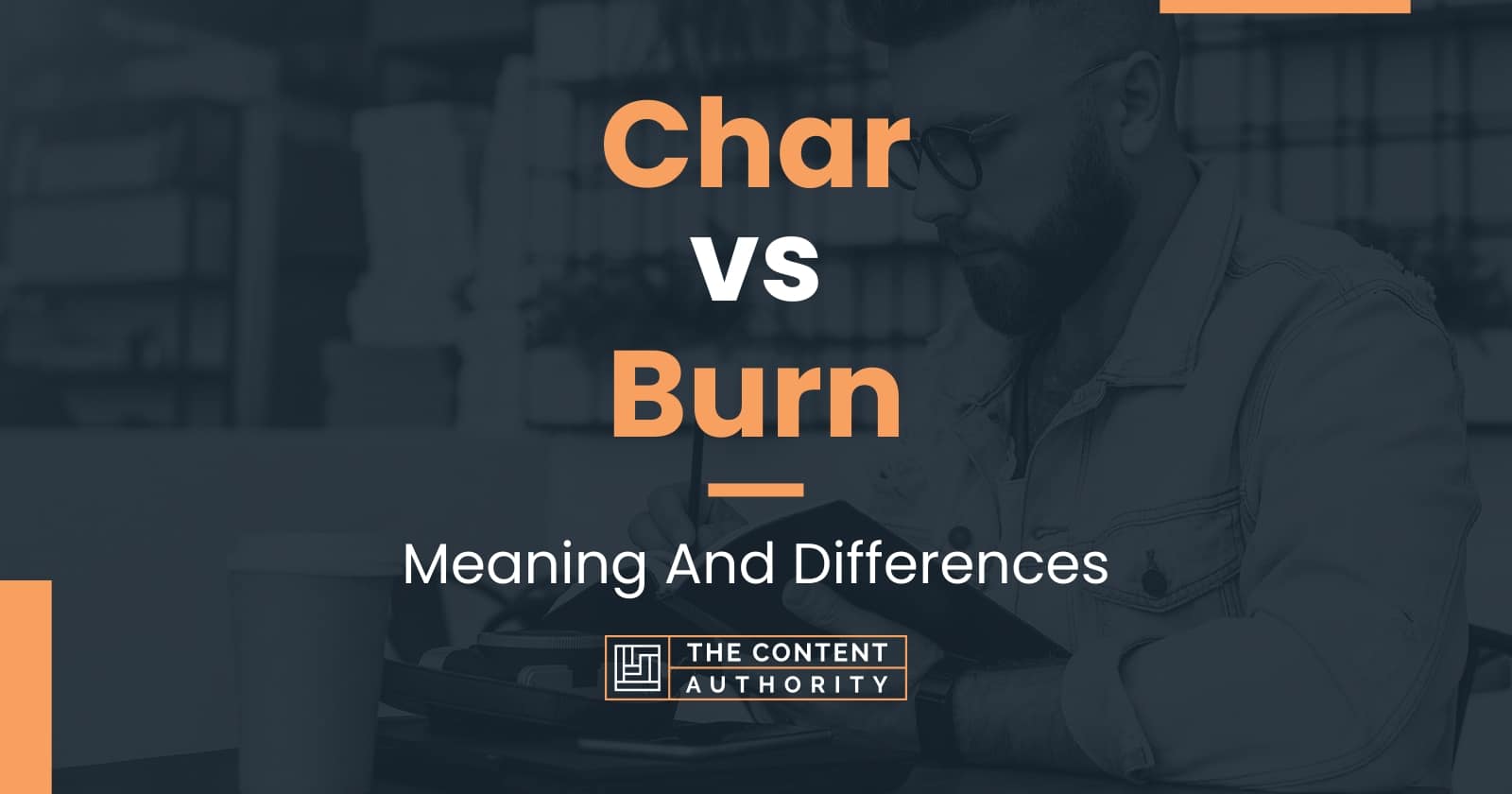 Char vs Burn Meaning And Differences