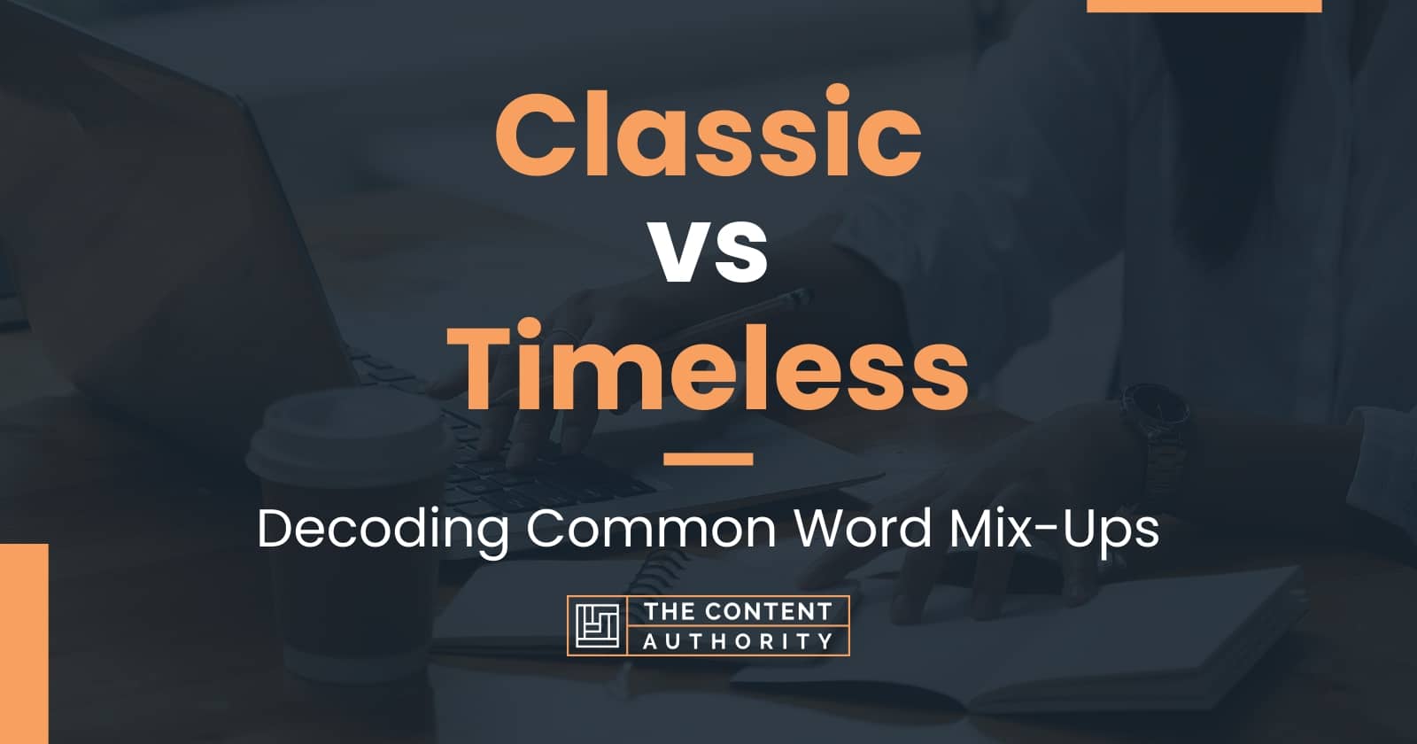 Classic vs Timeless Decoding Common Word MixUps