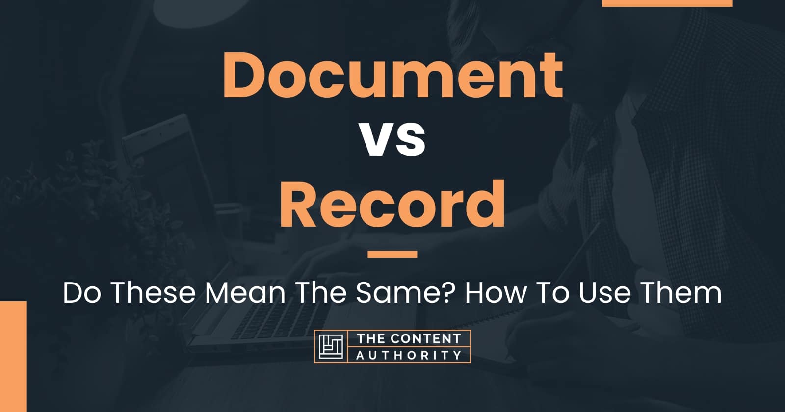 Document vs Record Do These Mean The Same? How To Use Them