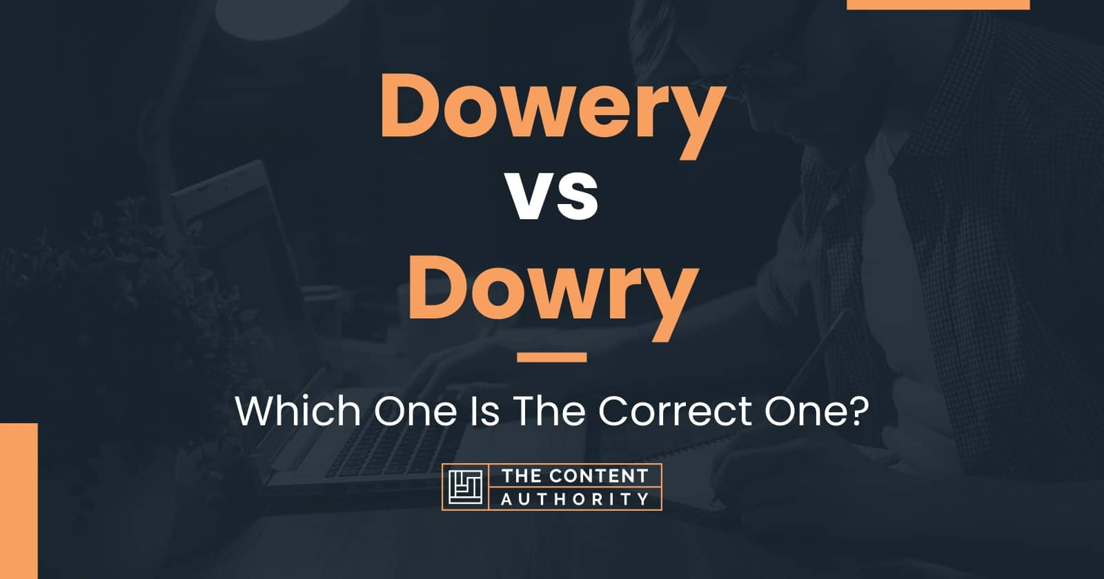 Dowery vs Dowry Which One Is The Correct One?