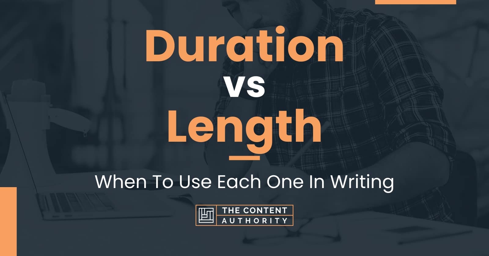Duration vs Length When To Use Each One In Writing