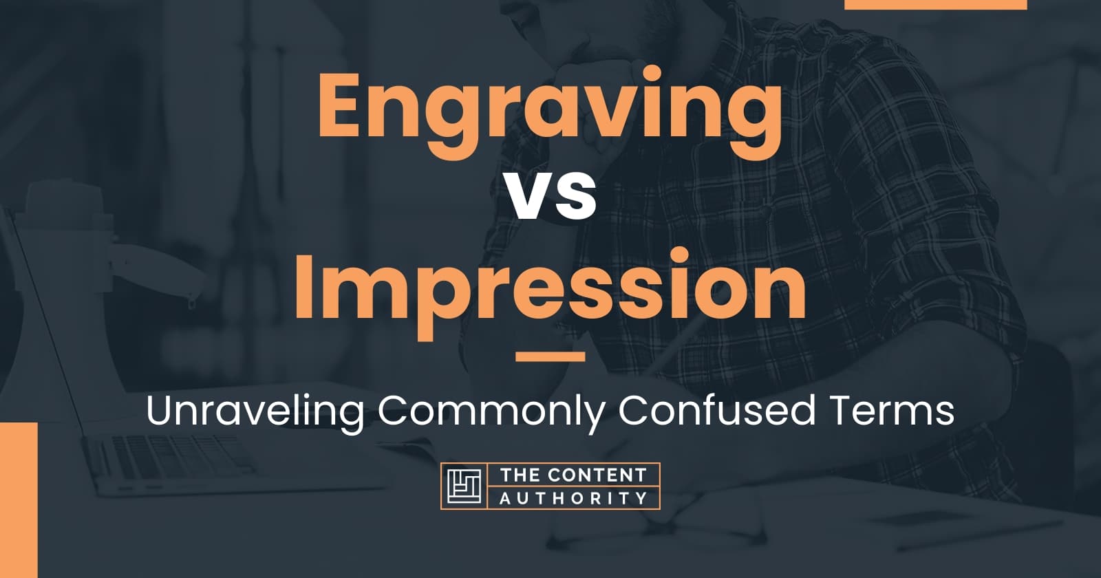 Engraving vs Impression Unraveling Commonly Confused Terms