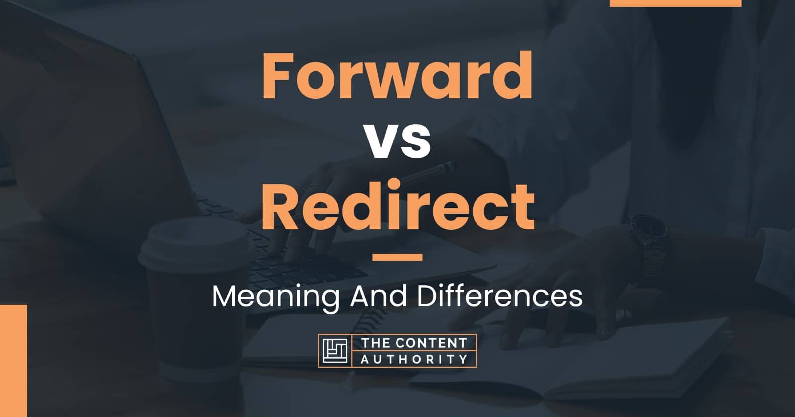 Forward vs Redirect Meaning And Differences