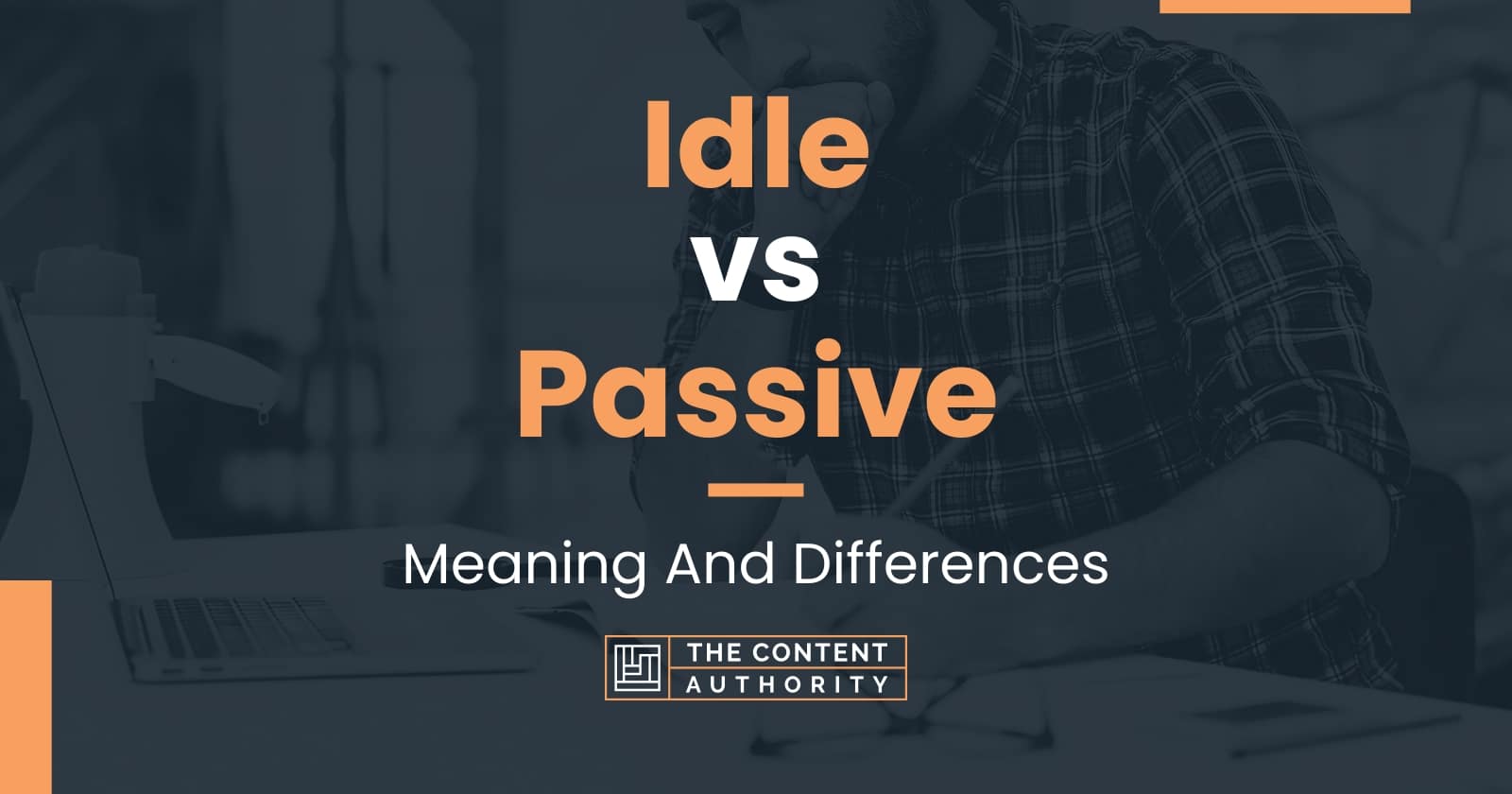 Idle vs Passive Meaning And Differences