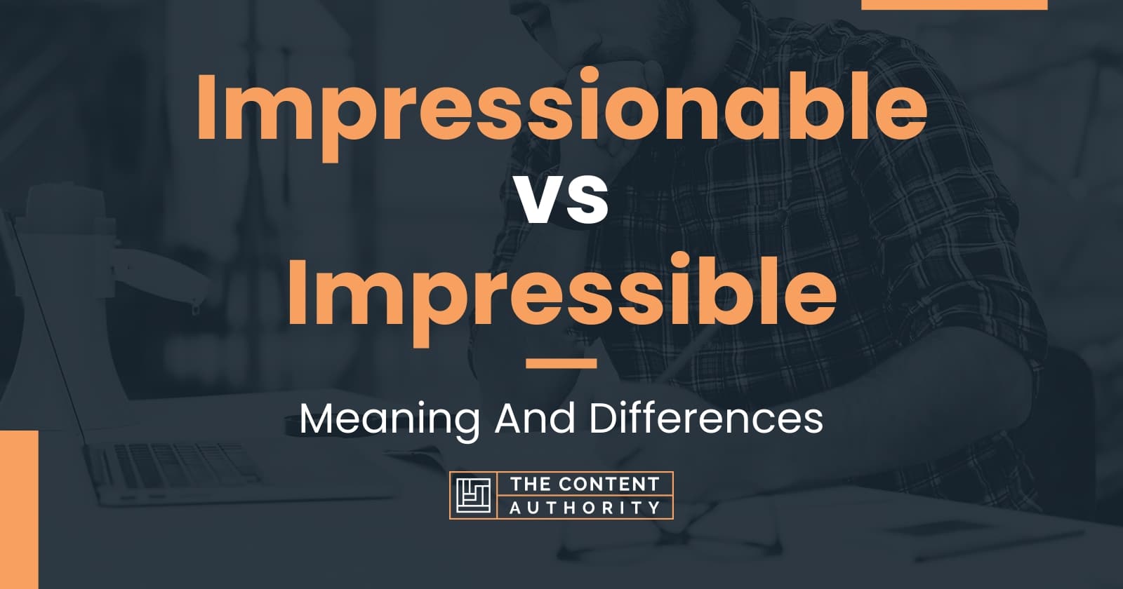 Impressionable vs Impressible Meaning And Differences