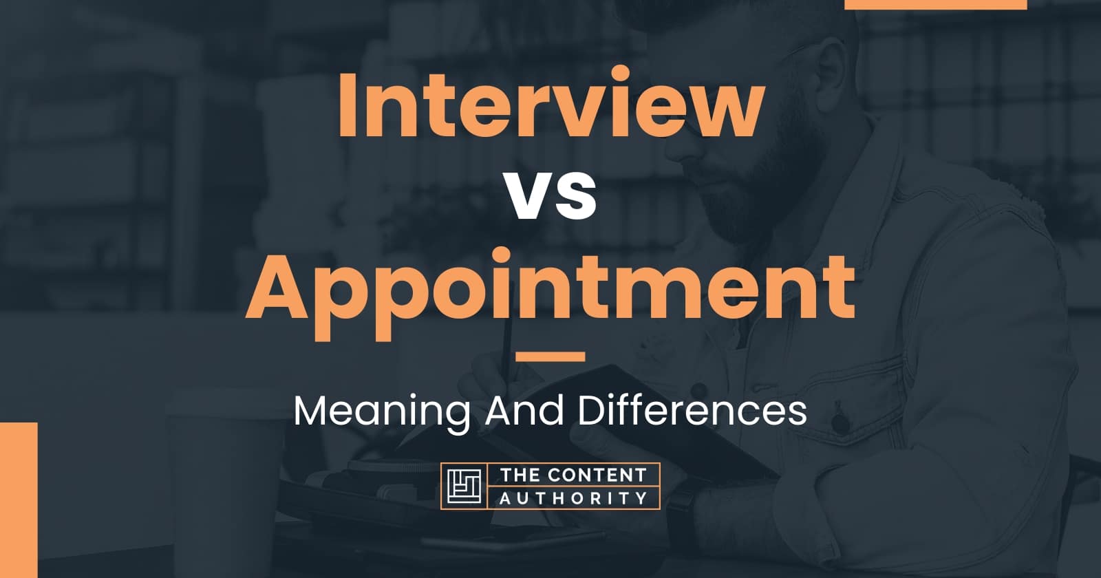 Interview vs Appointment Meaning And Differences