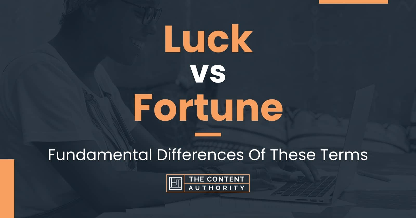 Luck vs Fortune Fundamental Differences Of These Terms