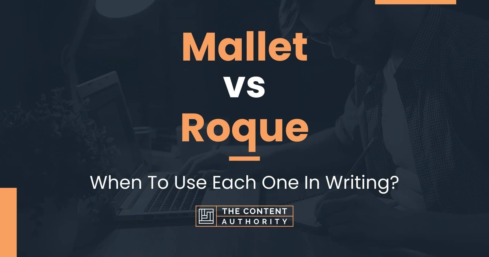 Mallet vs Roque When To Use Each One In Writing?
