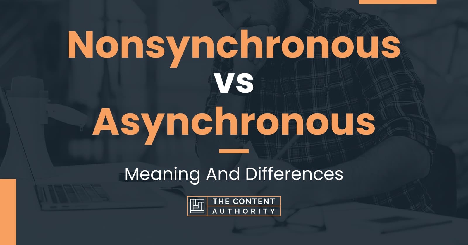 Nonsynchronous vs Asynchronous Meaning And Differences