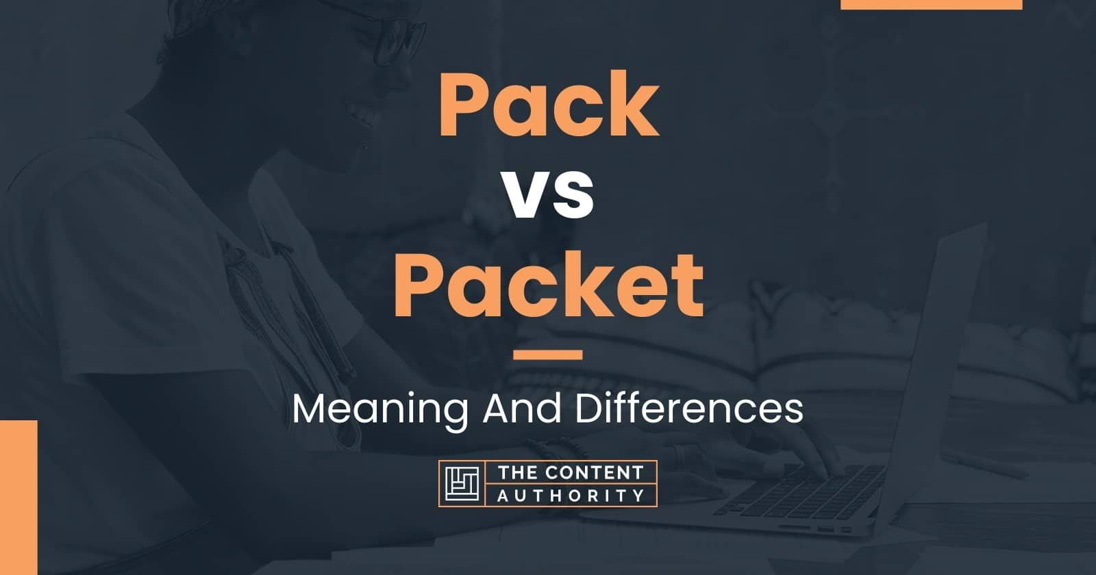 Pack vs Packet Meaning And Differences