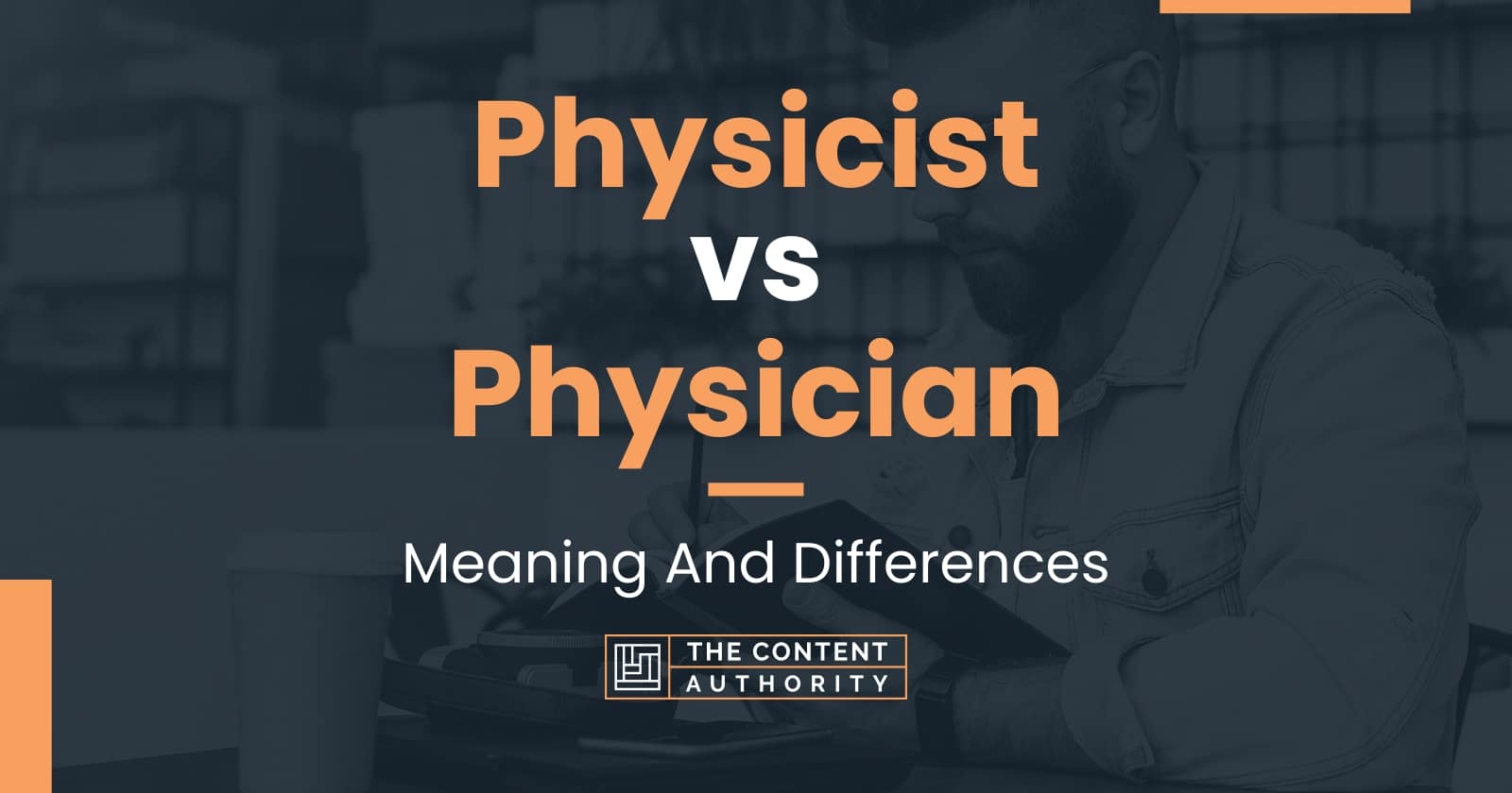Physicist vs Physician Meaning And Differences