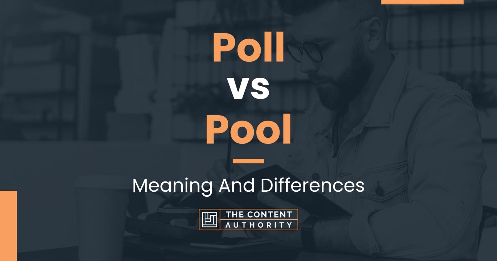 Poll vs Pool Meaning And Differences