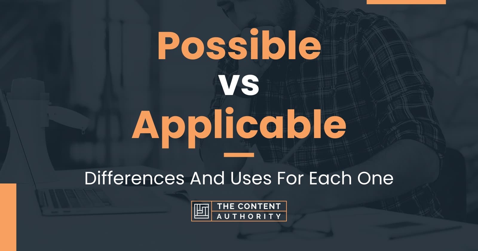 Possible vs Applicable Differences And Uses For Each One